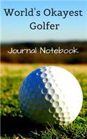 World's Okayest Golfer Journal Notebook Pocket Blank lined Book: (2 Fun Golfer Sports Notebook: Practical Gifts)