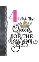 4 And The Queen Of The Classroom: Rule School Blank Doodling & Drawing Art Book Sketchbook Journal For Four Year Old Girls