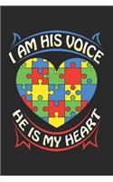 I Am His Voice He Is My Heart
