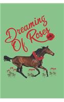 Dreaming of Roses Horse Racing Journal
