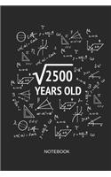2500 Years Old Notebook: Blank Lined Journal 6x9 - Square Root of 2500 50th Birthday 50 Years Old Anniversary Math Gift Idea