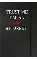 Trust Me I'm Almost an Attorney