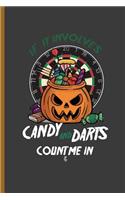 If It Involves Candy and Darts Count Me in