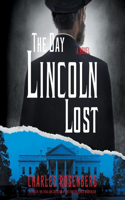 Day Lincoln Lost