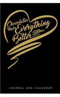 Chocolates Make Everything Better: Blank Lined Journal With Calendar For Chocolate Lovers