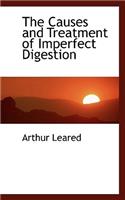 The Causes and Treatment of Imperfect Digestion: (English)