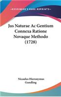 Jus Naturae AC Gentium Connexa Ratione Novaque Methodo (1728)