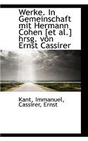 Werke. in Gemeinschaft Mit Hermann Cohen [Et Al.] Hrsg. Von Ernst Cassirer