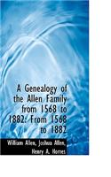 Genealogy of the Allen Family from 1568 to 1882 from 1568 to 1882