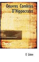 Oeuvres Comletes D'Hippocrates