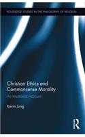 Christian Ethics and Commonsense Morality