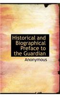 Historical and Biographical Preface to the Guardian