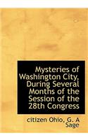 Mysteries of Washington City, During Several Months of the Session of the 28th Congress