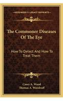 The Commoner Diseases Of The Eye