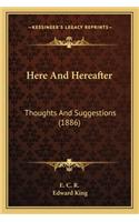 Here and Hereafter