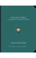 A Cleft Stick