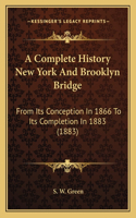 Complete History New York And Brooklyn Bridge