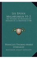 Les Epoux Malheureux V1-2: Ou Histoire De Monsieur Et Madame De La Bedoyere (1758)