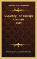 Sporting Trip Through Abyssinia (1902)