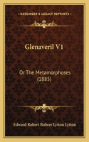 Glenaveril V1: Or The Metamorphoses (1885)(English)