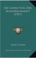 Lehre Von Der Aufmerksamkeit (1907)