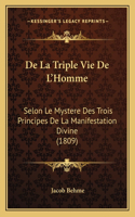 De La Triple Vie De L'Homme