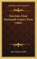 Selections From Nineteenth Century Prose (1904): (English)