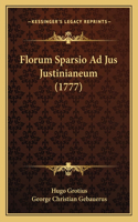 Florum Sparsio Ad Jus Justinianeum (1777)