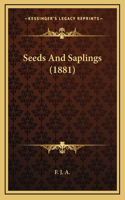Seeds And Saplings (1881)