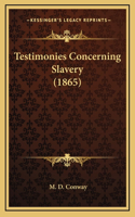 Testimonies Concerning Slavery (1865)