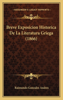 Breve Exposicion Historica De La Literatura Griega (1866)