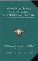 Memorias Sobre as Possessoes Portuguezas Na Asia