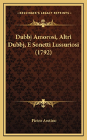 Dubbj Amorosi, Altri Dubbj, E Sonetti Lussuriosi (1792)