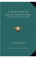A Selection of Psalms and Hymns