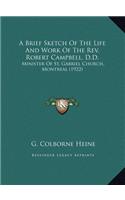 A Brief Sketch Of The Life And Work Of The Rev. Robert Campbell, D.D.