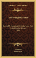 The New England Farmer: Devoted To Agriculture, Horticulture, And Their Kindred Arts And Sciences (1869)