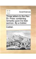 Three Letters to the Rev. Dr. Price