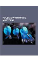 Polskie Wytwornie Muzyczne: Polskie Nagrania Muza, Tonpress, Pronit, Polton, Wifon, Poljazz, Veriton, Arston, Mystic Production, Asfalt Records, Q