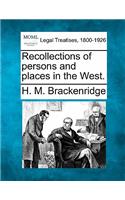 Recollections of Persons and Places in the West.