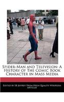 Spider-Man and Television: A History of the Comic Book Character in Mass Media