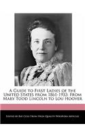 A Guide to First Ladies of the United States from 1861-1933