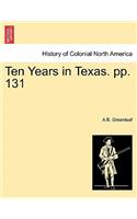 Ten Years in Texas. Pp. 131