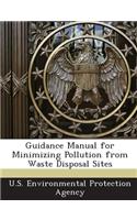 Guidance Manual for Minimizing Pollution from Waste Disposal Sites