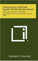 Twentieth Century Short Story Explication: Interpretations, 1900-1960 Inclusive, Of Short Fiction Since 1800