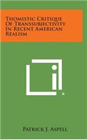 Thomistic Critique of Transsubjectivity in Recent American Realism