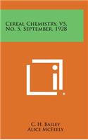 Cereal Chemistry, V5, No. 5, September, 1928