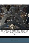 Le Canal Interoceanique Et Les Congres International de...