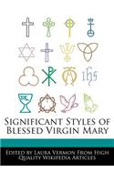 Significant Styles of Blessed Virgin Mary