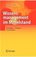 Wissensmanagement Im Mittelstand: Grundlagen - Losungen - Praxisbeispiele