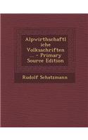 Alpwirthschaftliche Volksschriften ...